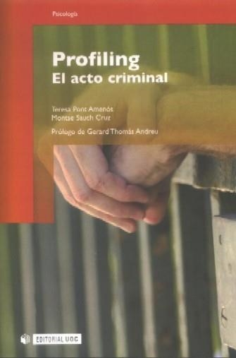 Profiling. El acto criminal | 9788497887519 | Pont i Amenós, Teresa;Sauch Cruz, Montse