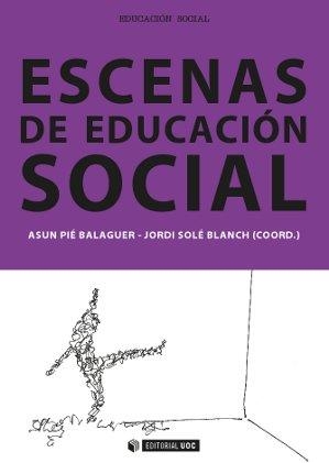 Escenas de educación social | 9788490642047 | Pié Balaguer, Asun;Solé Blanch, Jordi
