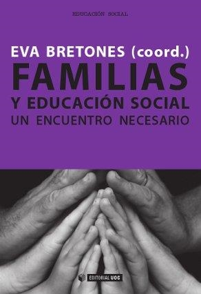Familias y educación social | 9788490290095 | Monteys Homar, Maria Isabel;Solé Blanch, Jordi;Ubieto Pardo, José Ramón;Morales Fernández, Esther;Re
