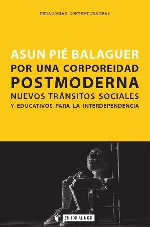 Por una corporeidad postmoderna | 9788490641385 | Pié Balaguer, Asun