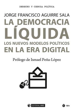 La democracia líquida | 9788491166078 | Aguirre Sala, Jorge Francisco