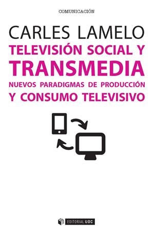 Televisión social y transmedia | 9788491163657 | Lamelo Varela, Carles