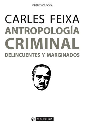 Antropología criminal | 9788491163091 | Feixa Pàmpols, Carles