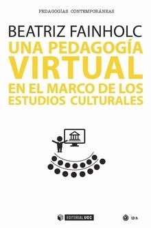 Una pedagogía virtual en el marco de los Estudios Culturales | 9788491800002 | Fainholc, Beatriz