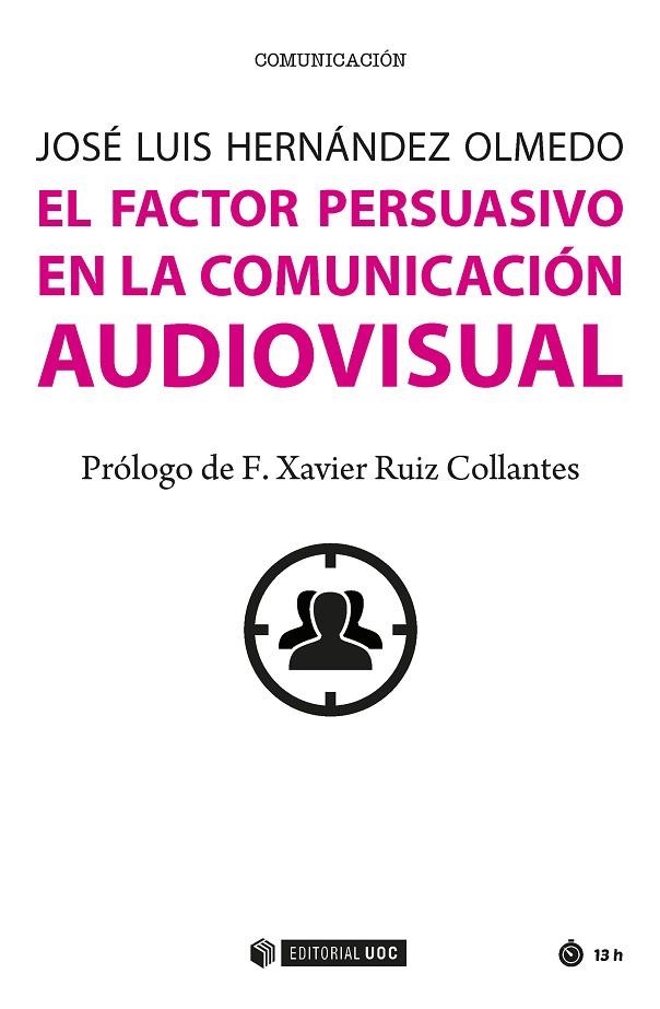 El factor persuasivo en la comunicación audiovisual  | 9788491166474 | Hernández Olmedo, José Luis