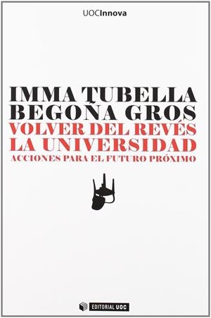 Volver del revés la universidad | 9788497889414 | Tubella Casadevall, Inma;Gros Salvat, Begoña