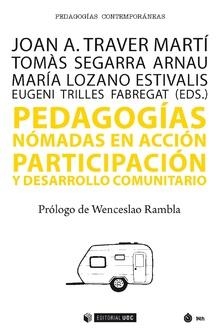 Pedagogías nómadas en acción | 9788491801542 | Traver Martí, Joan A.;Segarra Arnau, Tomàs;Lozano Estivalis, María;Trilles Fabregat, Eugeni (eds.)