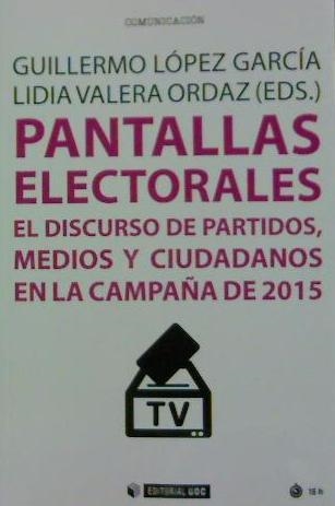 Pantallas electorales | 9788491167051 | López García, Guillermo;Valera Ordaz, Lidia