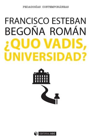 ¿Quo vadis, Universidad? | 9788491163909 | Esteban Bara, Francisco;Román Maestre, Begoña
