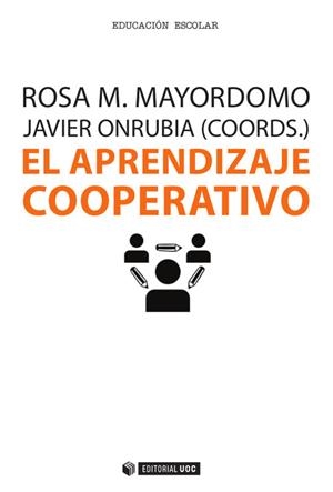El aprendizaje cooperativo | 9788490649909 | Mayordomo Saiz, Rosa M.;Onrubia Goñi, Javier