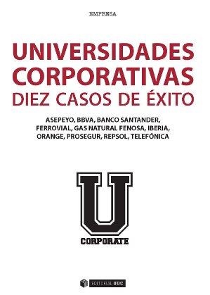 Universidades corporativas: 10 casos de éxito | 9788490643624 | Varios autores