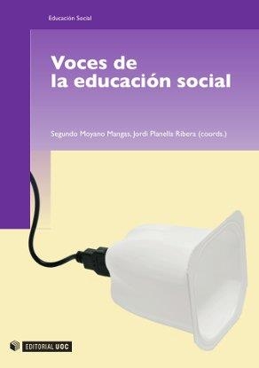 Voces de la educación social | 9788497884099 | Moyano Mangas, Segundo;Planella Ribera, Jordi