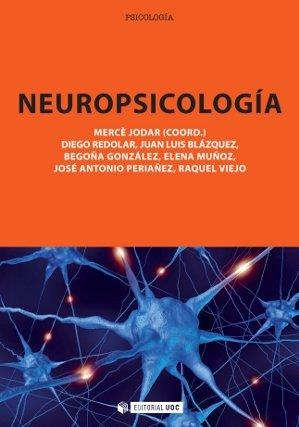 Neuropsicología | 9788490297742 | Jodar Vicente, Mercè;Redolar Ripoll, Diego;Blázquez Alisente, Juan Luis;González Rodríguez, Begoña;M
