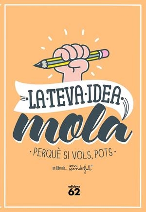 La teva idea mola | 9788429773354 | Mr. Wonderful