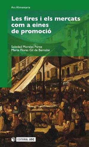 Les fires i els mercats com a eines de promoció | 9788497888776 | Morales Pérez, Soledad;Flores Gil de Bernabé, Marta