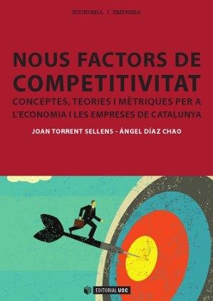 Nous factors de competitivitat empresarial | 9788490299722 | Torrent Sellens, Joan;Díaz Chao, Ángel