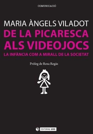 De la picaresca als videojocs | 9788490299609 | Viladot Presas, Maria Àngels