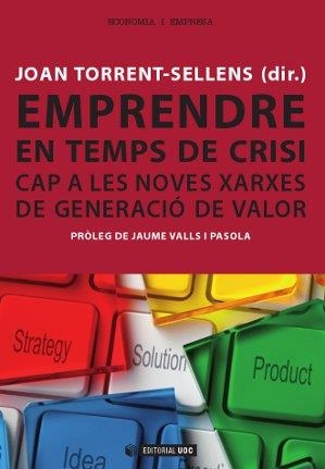 Emprendre en temps de crisi | 9788490298404 | Torrent i Sellens, Joan;Fitó Bertran, Àngels;Jiménez-Zarco, Ana Isabel;Ficapal Cusí, Pilar;Lamolla C