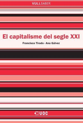 El capitalisme del segle XXI | 9788497886437 | Gálvez Mozo, Anna Mª;Tirado Serrano, Francisco