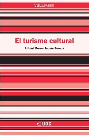 El turisme cultural | 9788497888295 | Morro, Antoni;Sureda Negre, Jaume