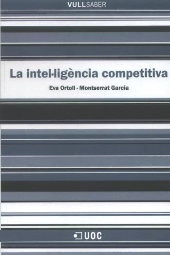 La intel·ligència competitiva | 9788497887366 | Ortoll Espinet, Eva;Garcia, Montserrat