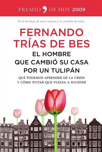 El hombre que cambió su casa por un tulipán | 9788499982670 | Trías de Bes, Fernando