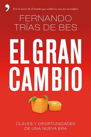 El gran cambio | 9788499983363 | Trías de Bes, Fernando