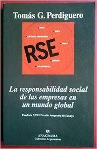 La responsabilidad social de las empresas en un mundo global | 9788433961969 | Perdiguero, Tomás G.