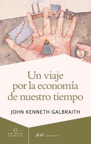 Un viaje por la economía de nuestro tiempo | 9788434407275 | Galbraith, John Kenneth