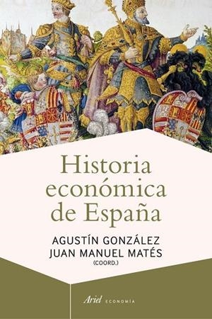 Historia económica de España | 9788434405837 | González Enciso, Agustín;Matés, Juan Manuel