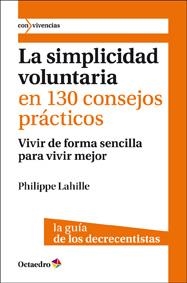 La simplicidad voluntaria en 130 consejos prácticos | 9788499211893 | Lahille [Francia], Philippe