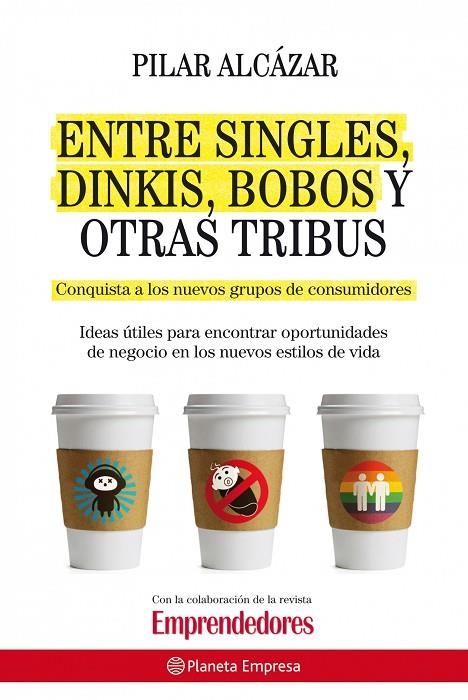 Entre singles, dinkis, bobos y otras tribus | 9788408087502 | Alcázar, Pilar