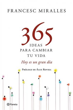 365 ideas para cambiar tu vida | 9788408109198 | Miralles, Francesc
