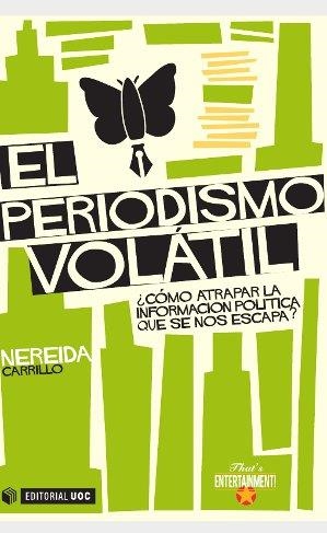 El periodismo volátil | 9788490299814 | Carrillo Pérez, Nereida