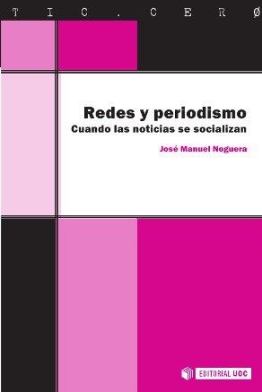 Redes y periodismo | 9788497889865 | Noguera Vivo, José Manuel