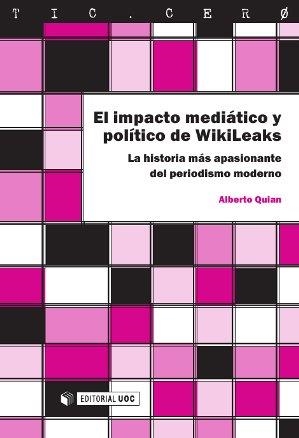 El impacto mediático y político de WikiLeaks | 9788490299395 | Pampín Quian, Alberto