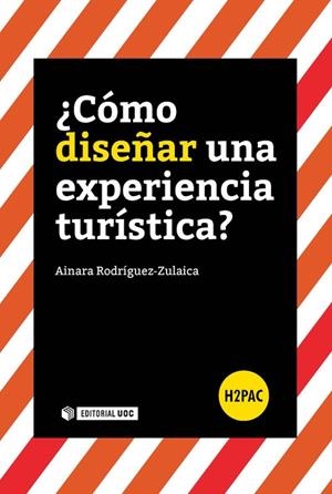 ¿Cómo diseñar una experiencia turística? | 9788491165194 | Rodríguez-Zulaica, Ainara