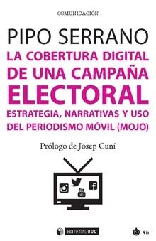 La cobertura digital de una campaña electoral | 9788491167518 | Serrano Blanquer, Pipo