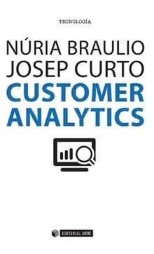 Customer analytics | 9788490649107 | Braulio Gil, Núria;Curto Díaz, Josep