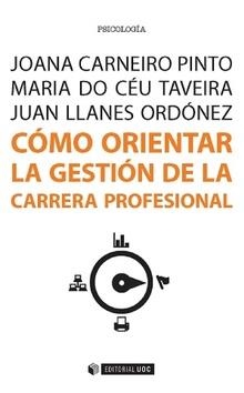 Cómo orientar la gestión de la carrera profesional | 9788490649886 | Llanes Ordónez, Juan;do Céu Taveira, Maria;Carneiro Pinto, Joana