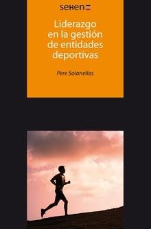 Liderazgo en la gestión de entidades deportivas | 9788494510663 | Solanellas Donato, Pere