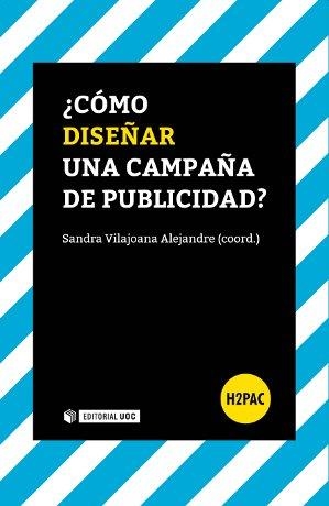 ¿Cómo diseñar una campaña de publicidad? | 9788490642146 | Vilajoana Alejandre, Sandra