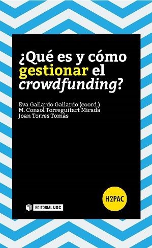 ¿Qué es y cómo gestionar el crowdfunding? | 9788490646953 | Gallardo Gallardo, Eva;Torreguitart Mirada, Maria Consol;Torres Tomàs, Joan