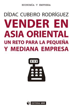 Vender en Asia Oriental | 9788491164982 | Cubeiro Rodríguez, Dídac
