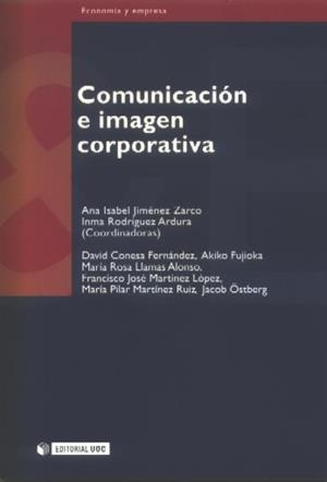 Comunicación e imagen corporativa | 9788497885621 | Jiménez Zarco, Ana Isabel;Rodríguez Ardura, Imma