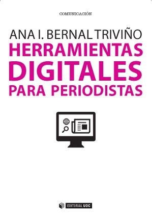 Herramientas digitales para periodistas | 9788490644935 | Bernal Triviño, Ana Isabel
