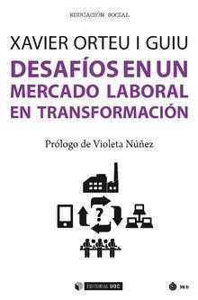 Desafíos en un mercado laboral en transformación | 9788491168119 | Orteu i Guiu, Xavier