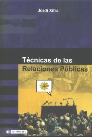 Técnicas de las Relaciones Públicas | 9788497885546 | Xifra Triadú, Jordi