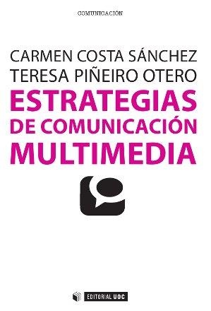 Estrategias de comunicación multimedia | 9788490297728 | Costa Sánchez, Carmen;Piñeiro Otero, Teresa