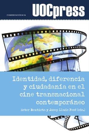 Identidad, diferencia y ciudadanía en el cine transnacional contemporáneo | 9788490644812 | Bautista Botello, Ester;Fecé Gómez, Josep Lluís